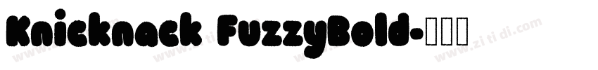 Knicknack FuzzyBold字体转换